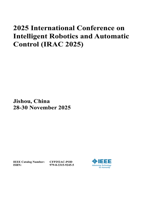 Intelligent Robotics and Automatic Control (IRAC), 2025 International Conference on
