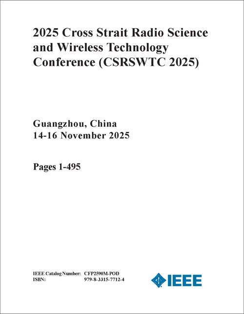 RADIO SCIENCE AND WIRELESS TECHNOLOGY CONFERENCE. CROSS STRAIT. 2025. (CSRSWTC 2025) (2 VOLS)