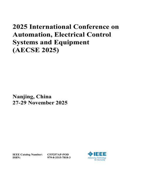 Automation, Electrical Control Systems and Equipment (AECSE), 2025 International Conference on