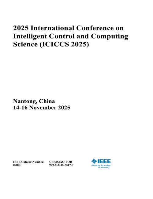Intelligent Control and Computing Science (ICICCS), 2025 International Conference on