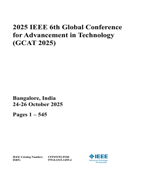 Advancement in Technology (GCAT), 2025 IEEE 6th Global Conference for (2 VOLS)