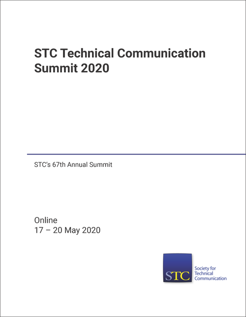 STC TECHNICAL COMMUNICATION SUMMIT. 2020. (STCs 67TH ANNUAL SUMMIT)