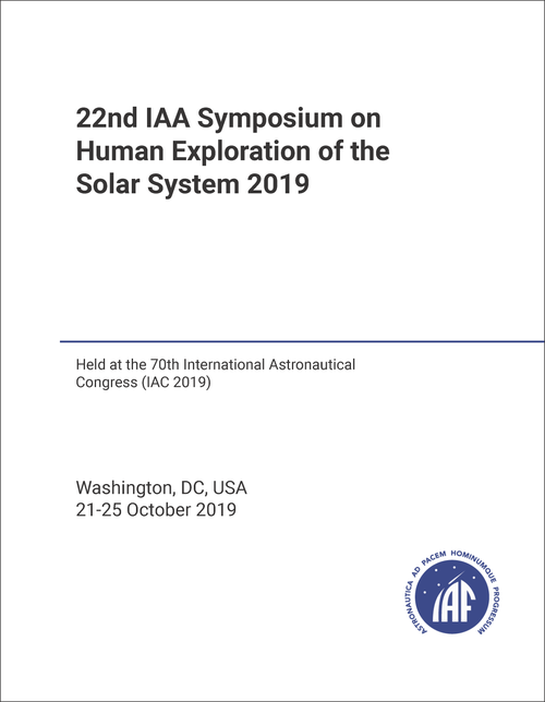 HUMAN EXPLORATION OF THE SOLAR SYSTEM. IAA SYMPOSIUM. 22ND 2019. (HELD AT IAC 2019)