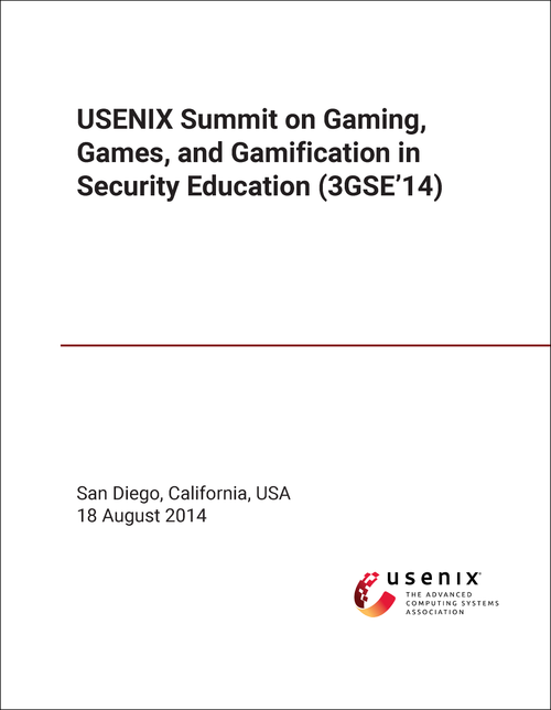 GAMING, GAMES, AND GAMIFICATION IN SECURITY EDUCATION. USENIX SUMMIT. 2014. (3GSE'14)