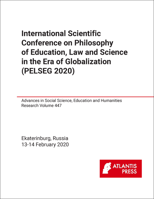 PHILOSOPHY OF EDUCATION, LAW AND SCIENCE IN THE ERA OF GLOBALIZATION. INTERNATIONAL SCIENTIFIC CONFERENCE. (PELSEG 2020).