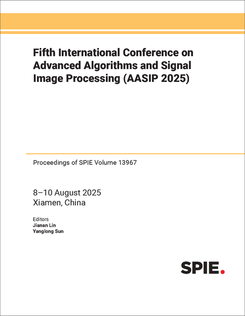 FIFTH INTERNATIONAL CONFERENCE ON ADVANCED ALGORITHMS AND SIGNAL IMAGE PROCESSING (AASIP 2025)