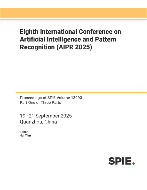 EIGHTH INTERNATIONAL CONFERENCE ON ARTIFICIAL INTELLIGENCE AND PATTERN RECOGNITION (AIPR 2025) (3 PARTS)