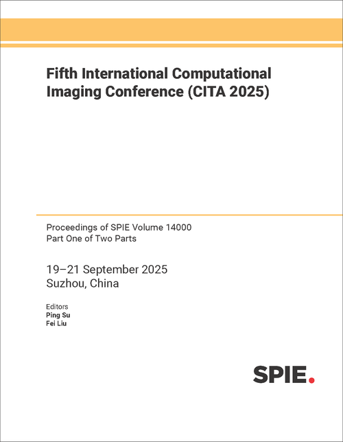 FIFTH INTERNATIONAL COMPUTATIONAL IMAGING CONFERENCE (CITA 2025) (2 PARTS)