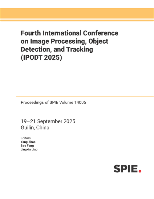 FOURTH INTERNATIONAL CONFERENCE ON IMAGE PROCESSING, OBJECT DETECTION, AND TRACKING (IPODT 2025)
