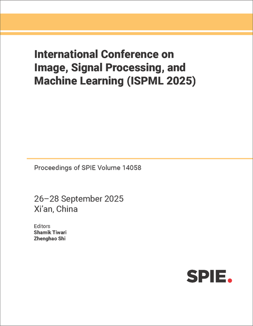 INTERNATIONAL CONFERENCE ON IMAGE, SIGNAL PROCESSING, AND MACHINE LEARNING (ISPML 2025)
