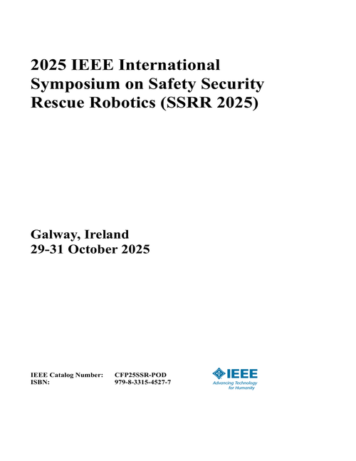 Safety Security Rescue Robotics (SSRR), 2025 IEEE International Symposium on