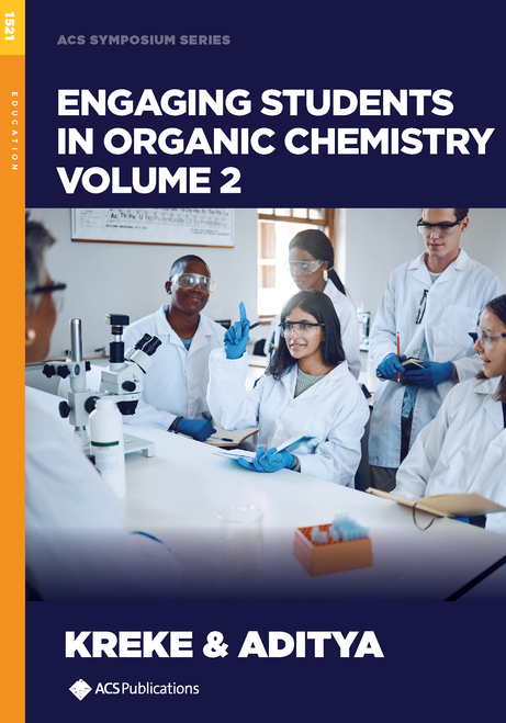 ENGAGING STUDENTS IN ORGANIC CHEMISTRY, VOLUME 2