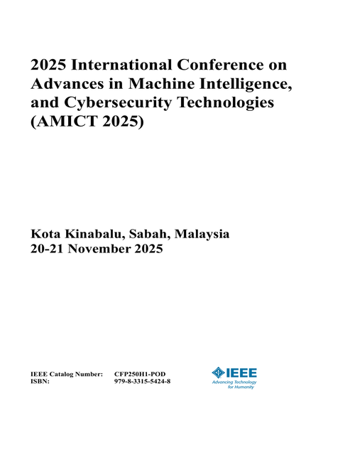 Advances in Machine Intelligence, and Cybersecurity Technologies (AMICT), 2025 International Conference on