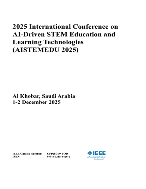 AI-Driven STEM Education and Learning Technologies (AISTEMEDU), 2025 International Conference on