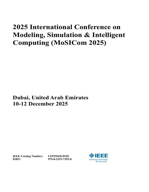 Modeling, Simulation & Intelligent Computing (MoSICom), 2025 International Conference on