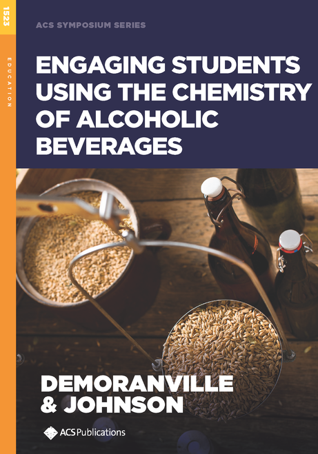 ENGAGING STUDENTS USING THE CHEMISTRY OF ALCOHOLIC BEVERAGES