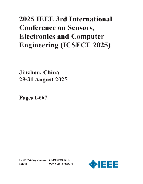 SENSORS, ELECTRONICS AND COMPUTER ENGINEERING. IEEE INTERNATIONAL CONFERENCE. 3RD 2025. (ICSECE 2025) (3 VOLS)