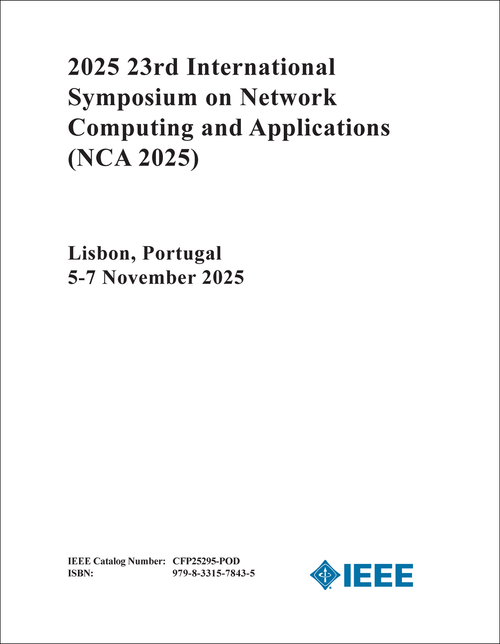 Network Computing and Applications (NCA), 2025 23rd International Symposium on