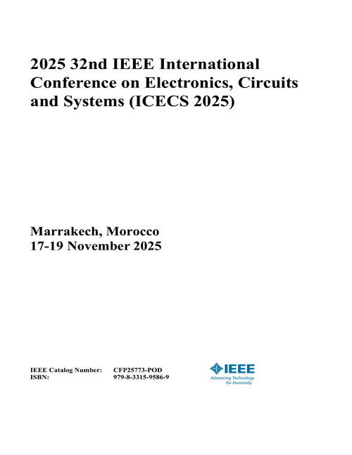 Electronics, Circuits and Systems (ICECS), 2025 32nd IEEE International Conference on