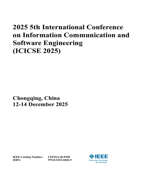 Information Communication and Software Engineering (ICICSE), 2025 5th International Conference on