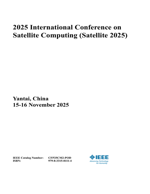 Satellite Computing (Satellite), 2025 International Conference on