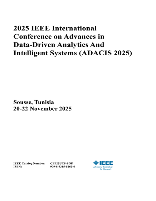Advances in Data-Driven Analytics And Intelligent Systems (ADACIS), 2025 IEEE International Conference on