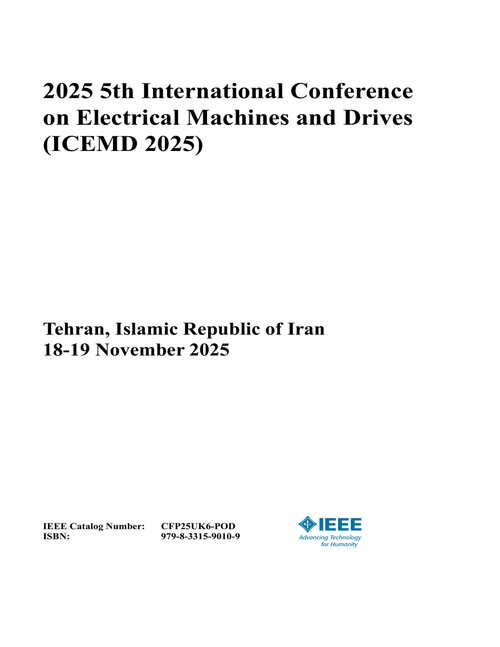 Electrical Machines and Drives (ICEMD), 2025 5th International Conference on