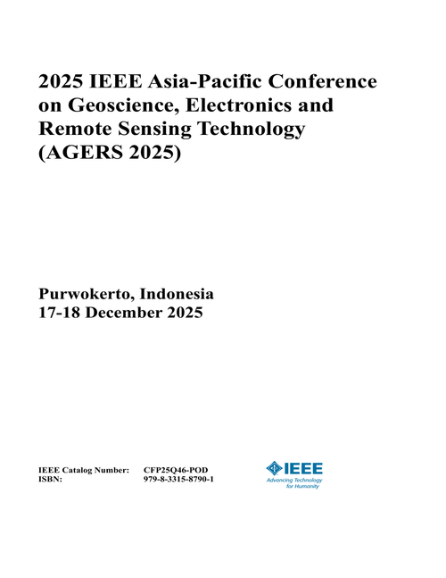 Geoscience, Electronics and Remote Sensing Technology (AGERS), 2025 IEEE Asia-Pacific Conference on