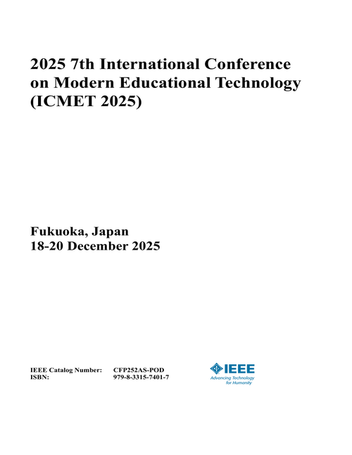 Modern Educational Technology (ICMET), 2025 7th International Conference on