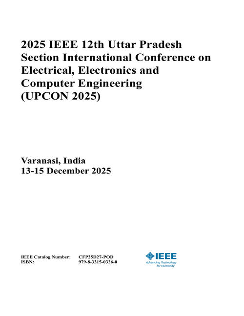 Electrical, Electronics and Computer Engineering (UPCON), 2025 IEEE 12th Uttar Pradesh Section International Conference on