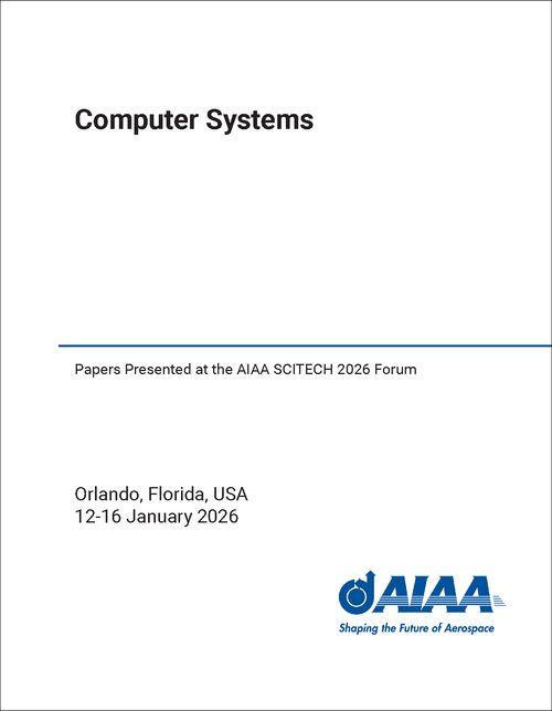 Computer Systems Papers Presented at the AIAA SCITECH 2026 Forum