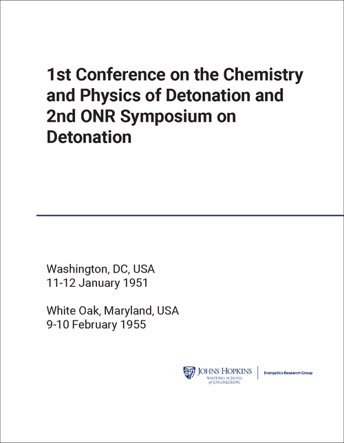 CHEMISTRY AND PHYSICS OF DETONATION. CONFERENCE. 1ST 1951. (AND 2ND ONR SYMPOSIUM ON DETONATION)