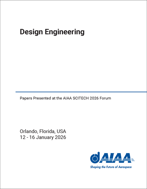 Design Engineering Papers Presented at the AIAA SCITECH 2026 Forum