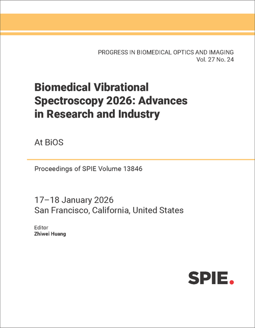 BIOMEDICAL VIBRATIONAL SPECTROSCOPY 2026: ADVANCES IN RESEARCH AND INDUSTRY