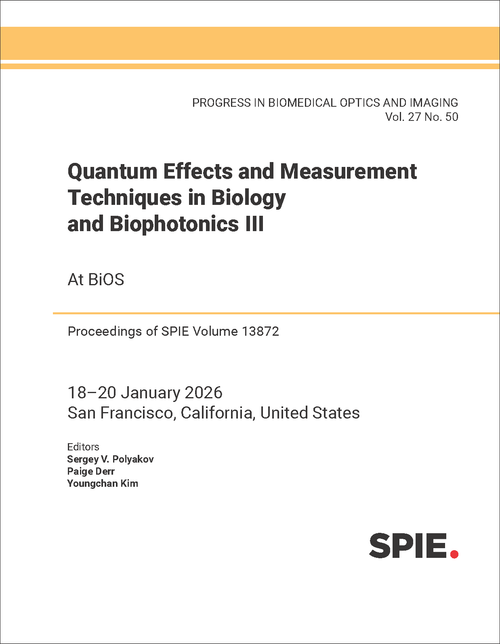 QUANTUM EFFECTS AND MEASUREMENT TECHNIQUES IN BIOLOGY AND BIOPHOTONICS III