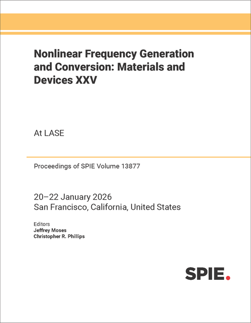 NONLINEAR FREQUENCY GENERATION AND CONVERSION: MATERIALS AND DEVICES XXV