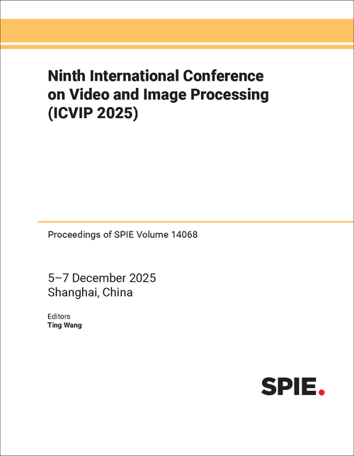 NINTH INTERNATIONAL CONFERENCE ON VIDEO AND IMAGE PROCESSING (ICVIP 2025)
