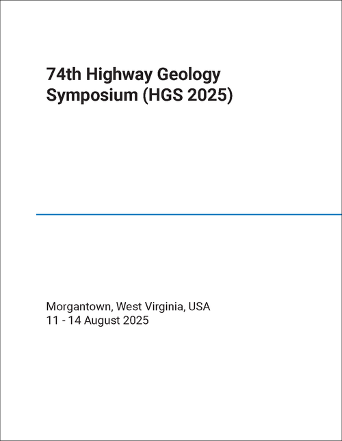 HIGHWAY GEOLOGY SYMPOSIUM. 74TH 2025. (HGS 2025)