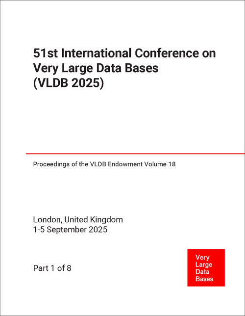 VERY LARGE DATA BASES. INTERNATIONAL CONFERENCE. 51ST 2025. (VLDB 2025) (8 PARTS)