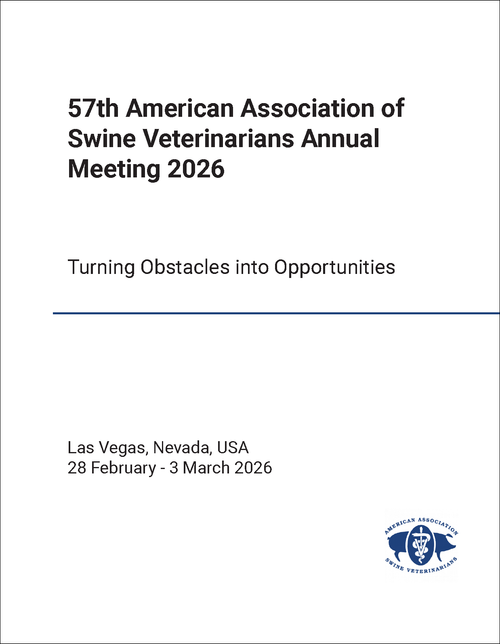 AMERICAN ASSOCIATION OF SWINE VETERINARIANS ANNUAL MEETING. 57TH 2026. TURNING OBSTACLES INTO OPPORTUNITIES