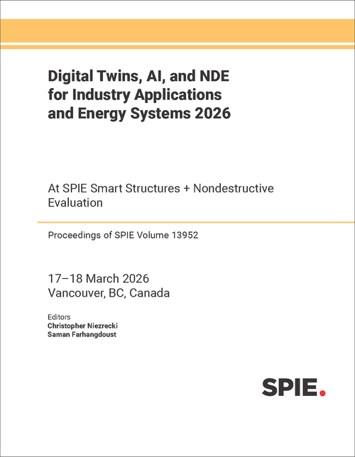 DIGITAL TWINS, AI, AND NDE FOR INDUSTRY APPLICATIONS AND ENERGY SYSTEMS 2026