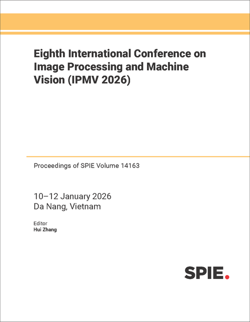 EIGHTH INTERNATIONAL CONFERENCE ON IMAGE PROCESSING AND MACHINE VISION (IPMV 2026)