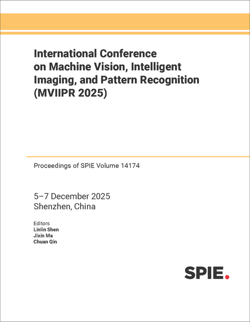 INTERNATIONAL CONFERENCE ON MACHINE VISION, INTELLIGENT IMAGING, AND PATTERN RECOGNITION (MVIIPR 2025)