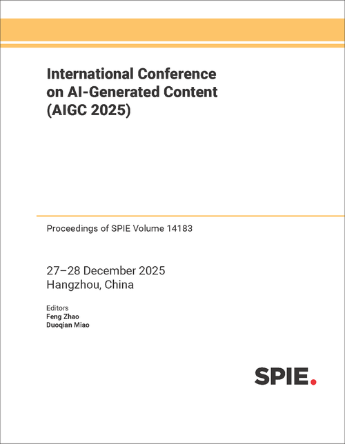 INTERNATIONAL CONFERENCE ON AI-GENERATED CONTENT (AIGC 2025)