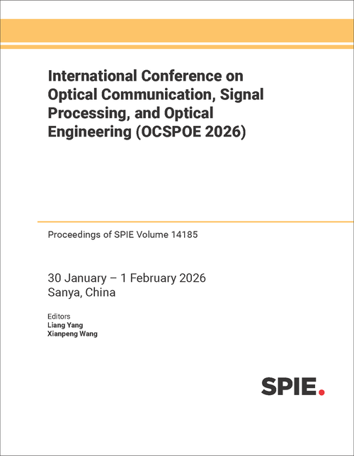 INTERNATIONAL CONFERENCE ON OPTICAL COMMUNICATION, SIGNAL PROCESSING, AND OPTICAL ENGINEERING (OCSPOE 2026)