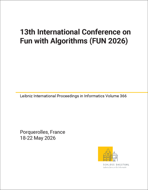 FUN WITH ALGORITHMS. INTERNATIONAL CONFERENCE. 13TH 2026. (FUN 2026)