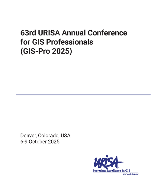 URISA ANNUAL CONFERENCE FOR GIS PROFESSIONALS. 63RD 2025. (GIS-PRO 2025)