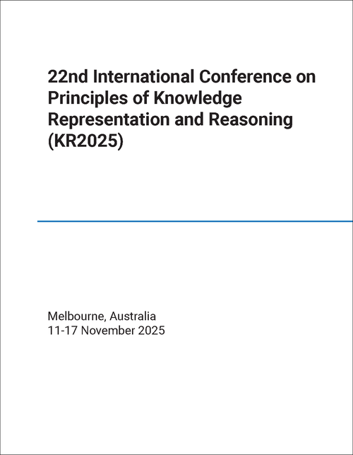 PRINCIPLES OF KNOWLEDGE REPRESENTATION AND REASONING. INTERNATIONAL CONFERENCE. 22ND 2025. (KR2025)