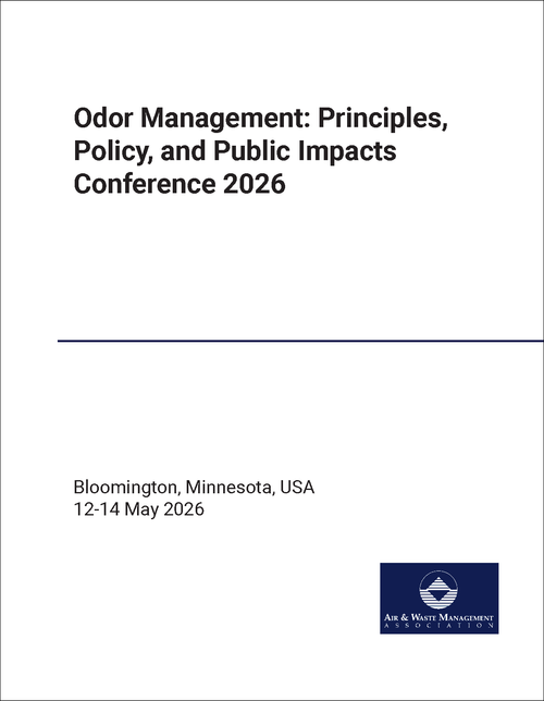 ODOR MANAGEMENT: PRINCIPLES, POLICY, AND PUBLIC IMPACTS CONFERENCE. 2026.