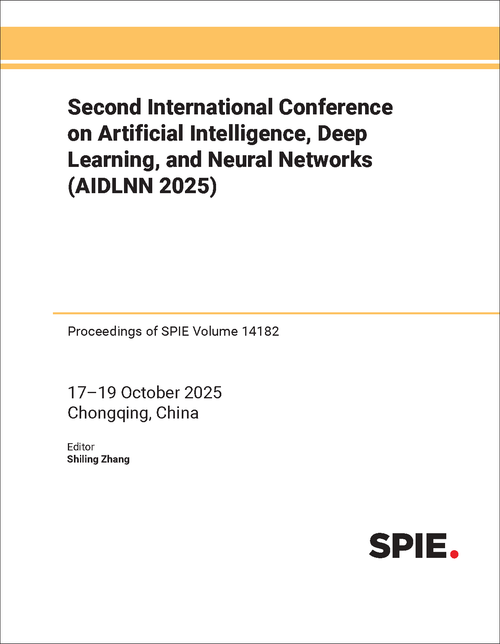 SECOND INTERNATIONAL CONFERENCE ON ARTIFICIAL INTELLIGENCE, DEEP LEARNING, AND NEURAL NETWORKS (AIDLNN 2025)